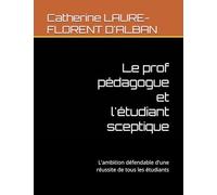 Le prof pédagogue et l'étudiant sceptique: L'ambition défendable d'une réussite de tous les étudiants