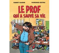 Le prof qui a sauvé sa vie - Florence Cestac - Dargaud - cartonné - Bande dessinée