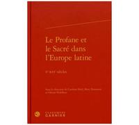 Le Profane Et Le Sacré Dans L'europe Latine - Ve-Xvie Siècles