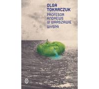 Le professeur Andrews sur l'île de Varsovie - Olga Tokarczuk (Buch auf Polnisch)