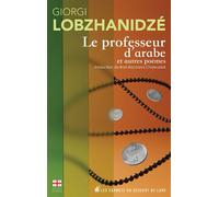 Le professeur d’arabe et autres poèmes - Giorgi Lobzhanidze - Les Carnets Du Dessert De Lune - broché - Poésie