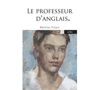 Le Professeur d'anglais - Mathieu Pieyre - Arlea - Poche - Roman