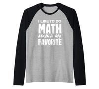 Le professeur de mathématiques que j'aime faire des mathématiques est mon préféré Manche Raglan