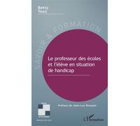 Le professeur des écoles et l'élève en situation de handicap Betty Toux (Auteur)