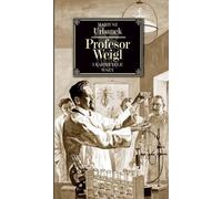 Le professeur Weigl et les mangeurs de poux