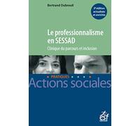Le professionnalisme en SESSAD - Clinique du parcours ert inclusion Bertrand Dubreuil (Auteur)