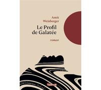 Le Profil de Galatée - Amit Weisberger - Velvet - broché - Roman