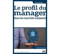 Le profil du manager dans les marches naissants - DIARRA BECAYE - Ems Management Et Societes - broché - Etude