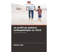 Le profil du patient ostéopathique en 2010: Une analyse statistique