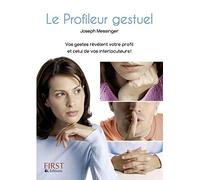 Le Profileur gestuel - Vos gestes révèlent votre profil et celui de vos interlocuteurs !