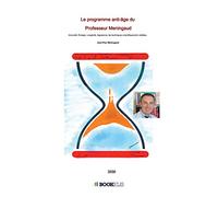 Le Programme anti-âge du Professeur Meningaud