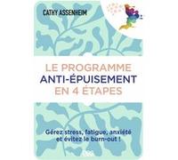 Le programme anti-épuisement en 4 étapes Cathy Assenheim (Auteur)