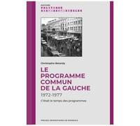 Le Programme Commun De La Gauche (1972-1977) - C'etait Le Temps Des Programmes