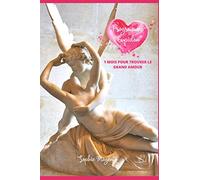 LE PROGRAMME CUPIDON: 30 Jours pour trouver le grand Amour