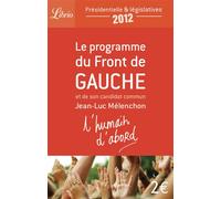 Collectif – Le Programme du front de gauche – et de son candidat commun Jean‑Luc Mélenchon