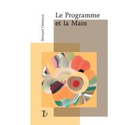 Le programme et la main - Bernard Demiaux - Du Sextant - broché - Monographie