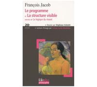 Le Programme Et La Structure Visible - Extraits De La Logique Du Vivant
