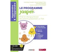 Le programme JASPER Prise en charge précoce des enfants présentant un TSA - Valentin Beaujeard - De Boeck Supérieur - broché - Manuel