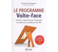 Le programme Volte-face + CD inclus: Trouvez le bien-être par l'hypnose, la cohérence cardiaque et la PNL