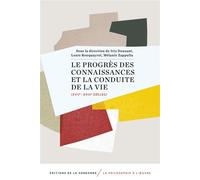 Le progrès des connaissances et la conduite de la vie (XVIIe-XVIIIe siècles) - Iris Douzant - De La Sorbonne Editions - broché - Essai