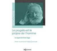 Le progrès est le propre de l'homme Pierre Jouvencel (Auteur), Fabien Dworczak (Auteur)