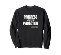 Le progrès plutôt Que la Perfection - Un état d'esprit de Croissance et de Motivation Sweatshirt