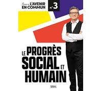 Le Progrès social et humain: Les Cahiers de l'Avenir en commun N°3