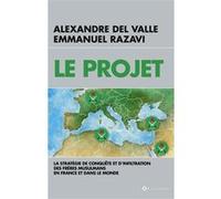 Le Projet Alexandre Del Valle (Auteur), Emmanuel Razavi (Auteur)