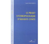 Le projet anthropologique d'auguste comte - Angèle Kremer-Marietti - L'harmattan - broché - Livre