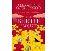 Le projet Bertie : Un roman de 44 Scotland Street