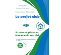 Le projet club: Structurer, piloter et faire grandir son club