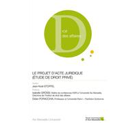 Le projet d’acte juridique (étude de droit privé) - Jean-Noël Stoffel - Presses Universitaires D'aix-Marseille - broché - Etude