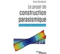 Le projet de construction parasismique Victor Davidovici (Auteur)