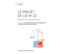 Le projet de loi no 23 Résistance de la recherche en éducation - Stéphane Allaire - Presses Universite De Montreal - broché - Essai