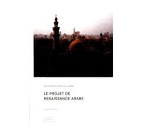 Le projet de renaissance arabe Lecture critique - Mohammed Abed al Jabri - Al Qalam - cartonné - Essai