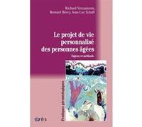 Le projet de vie personnalisé des personnes âgées Richard Vercauteren (Auteur), Bernard Hervy (Auteur), Jean-Luc Schaff (Auteur)