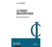 Le Projet Démocratique - Recherche Kantienne
