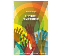 Le projet démocratique: Une approche pragmatiste