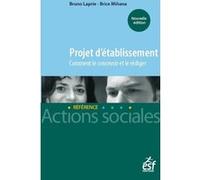 Le projet d'établissement - Comment le concevoir et le rédiger Bruno Laprie (Auteur), Brice Minana (Auteur)