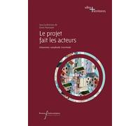 Le projet fait les acteurs Urbanisme, complexité, incertitude - Denis Martouzet - Pu.francois Rabelais - broché - Essai