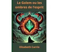 Le projet Golem ou les ombres de l'esprit