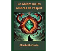 Le projet Golem ou les ombres de l'esprit