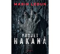 Le projet Hakana - Marin Ledun - Rageot - broché - Roman adolescent