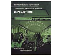 Le projet Hub: L'architecture des nouvelles mobilités
