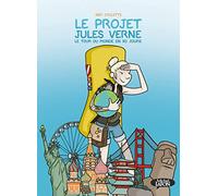 Le Projet Jules Verne - Le Tour Du Monde En 80 Jours