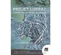 Le Projet Lussac - L'intuition au service de l'archéologie