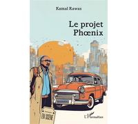 Le projet Phoenix - Kamal Rawas - L'harmattan - broché - Théâtre