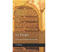 Le Projet: Pour Une Vie Digne De Ce Nom