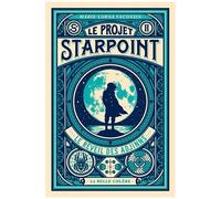 Le Projet Starpoint - Tome 2 - Le Réveil Des Adjinns