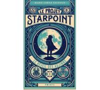 Projet Starpoint,: tome 2